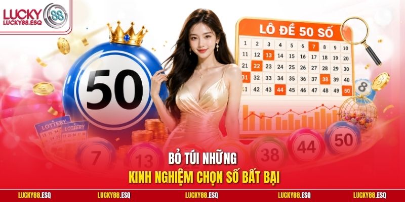 Bỏ túi những kinh nghiệm chọn số bất bại
