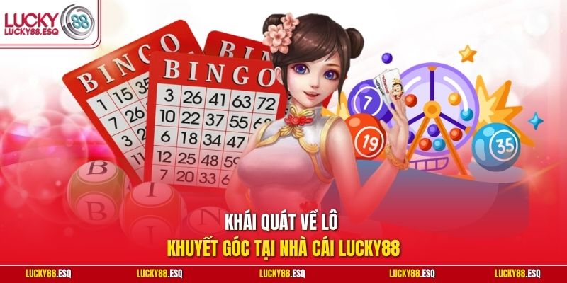 Khái quát về lô khuyết góc tại nhà cái Lucky88