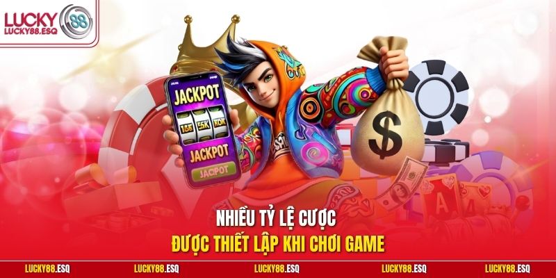 Nhiều tỷ lệ cược được thiết lập khi chơi game